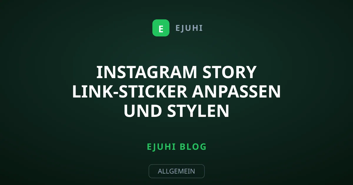 Instagram Story Link-Sticker anpassen und stylen