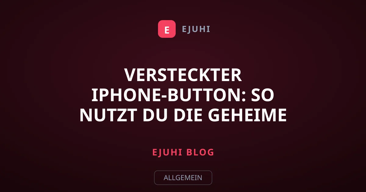 Versteckter iPhone-Button: So nutzt du die geheime Taste
