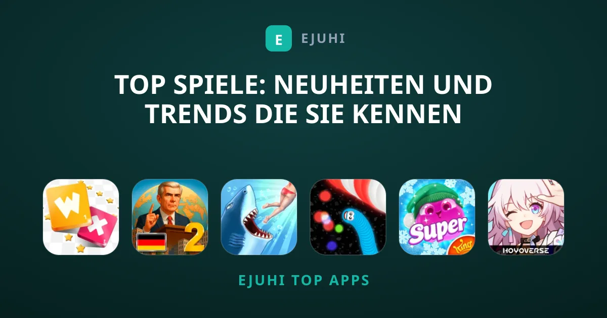 Top Spiele: Neuheiten Und Trends Die Sie Kennen Müssen